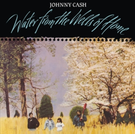 Johnny Cash - Water From the Wells of Home | LP