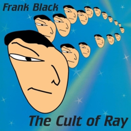 Frank Black - Cult Of Ray | LP -Coloured vinyl-
