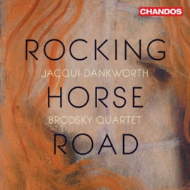 Brodsky Quartet / Jacqui Dankworth - Rocking Horse Road | CD