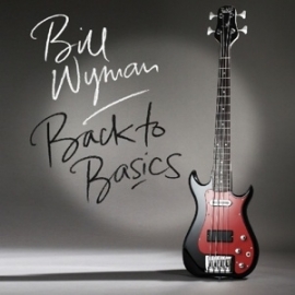 Bill Wyman - Back to basics | CD