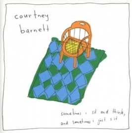 Courtney Barnett - Sometimes I sit and think, and sometimes I just sit | CD
