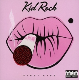 Kid Rock - First kiss | CD