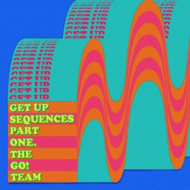 Go! Team - Get Up Sequences Part One | CD