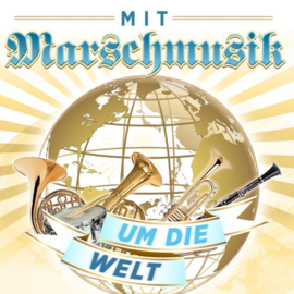 Various - Mit Marschmusik um die Welt | CD