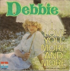 Debbie - I Love You More And More - 2e hands 7" vinyl single-