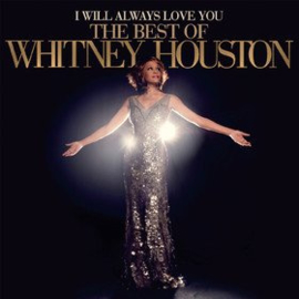 Whitney Houston - I Will Always Love You: The Best of | LP