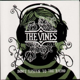 Vines - Don't listen to the radio  | 2 X 7" single