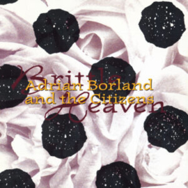 Adrian Borland And The Citizens - Brittle Heaven | 2CD