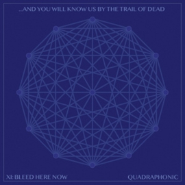 And You Will Know Us By The Trail Of Dead - Xi: Bleed Here Now | 2CD