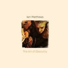 Ian Matthews - Art of obscurity | CD