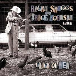 Ricky Skaggs & Bruce Hornsby - Cluck ol hen | CD