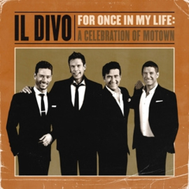 Il Divo - For Once In My Life: A Celebration Of Motown | CD