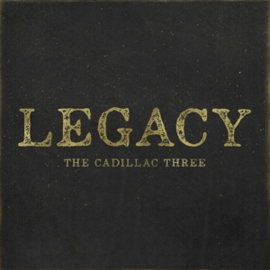 Cadillac three - Legacy | CD