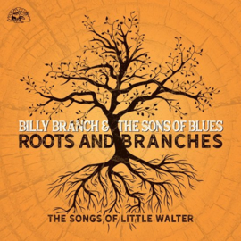 Billy Branch & the sons - Roots and Branches  | CD