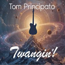 Tom Principato - Twangin'! | CD