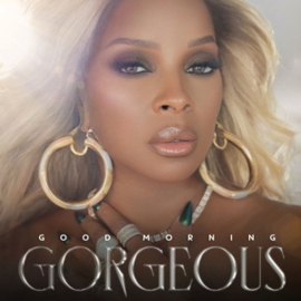 Mary J. Blige - Good Morning Gorgeous  | CD