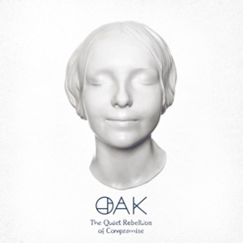 Oak - Quiet Rebellion of Compromise | LP