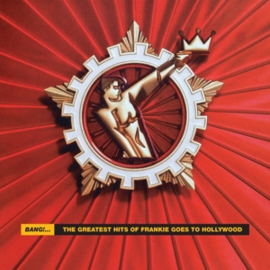 Frankie Goes To Hollywood - Bang! The Greatest Hits Of... | CD reissue