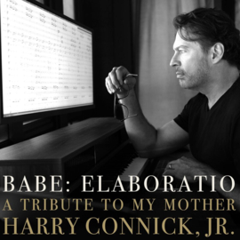 Harry Connick Jr. - Babe: Elaboratio - A Tribute To My Mother | CD