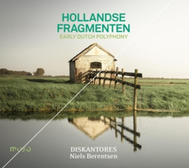 Diskantores / Niels Beren - Hollandse Fragmenten: Early Dutch Polyphony | CD
