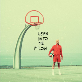 Milow - Lean into me | LP+CD