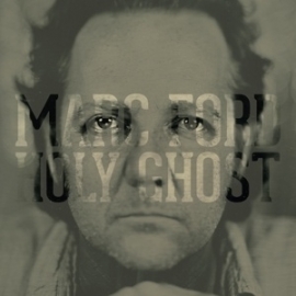 Marc Ford - Holy ghost  | CD