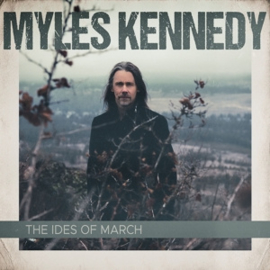 Myles Kennedy - Ides Of March | CD