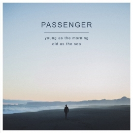 Passenger - Young as the morning old as the sea | CD