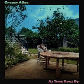 Greazy Alice - As Time Goes By | LP