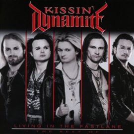 Kissin' Dynamite - Living In The Fastlane - The Best Of | 2CD