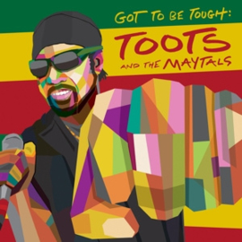 Toots and the Maytals - Got To Be Tough | CD