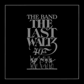 Band - Last waltz | 2CD -40th anniversary edition-