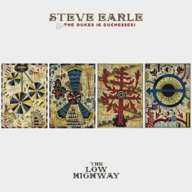 Steve Earle & the Dukes ( Duchesses) - Low highway | CD