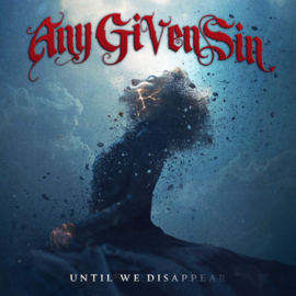 Any Given Sin - Until We Disappear | CD