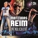 Matthias Reim - Unendlich live | CD