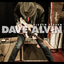 Dave Alvin - Eleven Eleven | LP Anniversary Edition,Bonus Track(S)