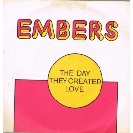 Embers - The Day They Created Love   - 2e hands 7" vinyl single-