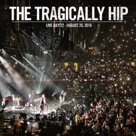 Tragically Hip - Live July 22 - August 20, 2016 | 3LP
