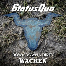 Status Quo - Down down & dirty at Wacken | CD + Blu-Ray