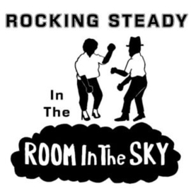 Various Artists - Rocking Steady in the Room in the Sky | LP