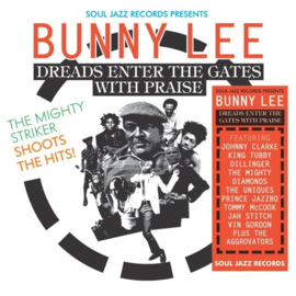 Bunny Lee - Dreads enter the gates with praise | 2LP