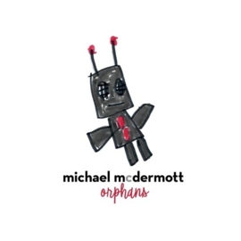 Michael McDermott - Orphans |  CD