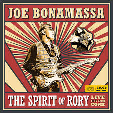 Joe Bonamassa - The Spirit of Rory - Live From Cork | CD+DVD