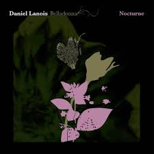 Daniel Lanois - Belladonna Nocturne | LP