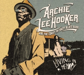 Archie Lee Hooker And The Coast to Coast Blues Band - Living In A Memory | CD