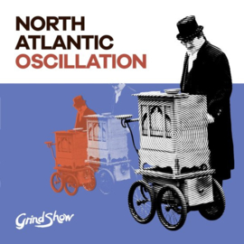 North Atlantic Oscillation - Grind Show |  CD