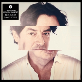Yuri Honing Acoustic Quartet - This Is Not David Bowie | CD