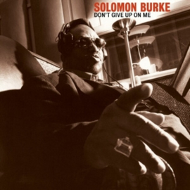 Solomon Burke - Don't Give Up On Me | CD -20th anniversary edition, Reissue-