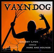 Vayndog - Chubby Lynn Versus Hare and Hounds | CD