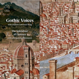 Gothic Voices - Splendour of Florence With a Burgundian Resonance | CD